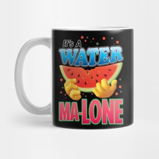 It's A Water Ma-LONE! Mug